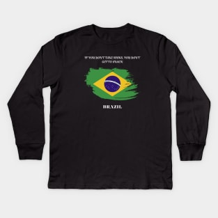 Brazilian Pride, If you don't take risks you don't get to snack Kids Long Sleeve T-Shirt